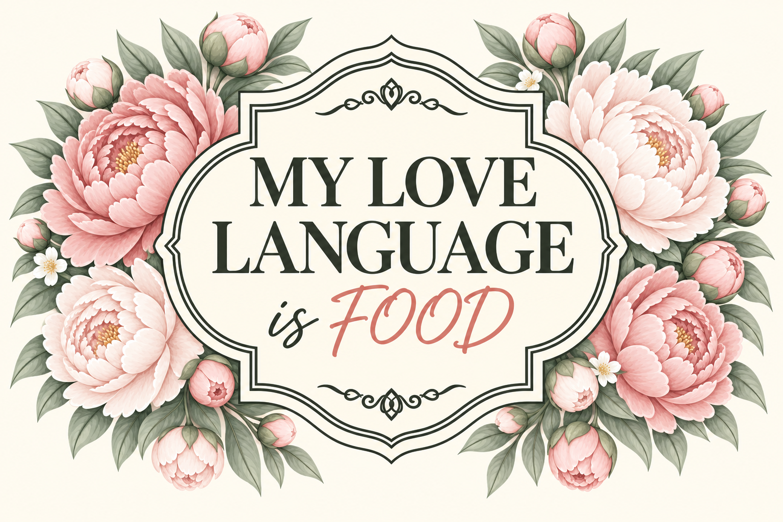 My Love Language Is Food — approved pastel peony logo